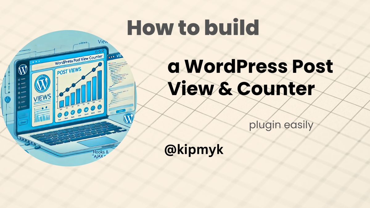 Featured image for How to Build a WordPress Post View Counter Plugin Easily How to Build a WordPress Post View Counter Plugin Easily